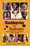 Blackberries and Redbones Critical Articulations of Black Hair/Body Politics in Africana Communities cover art