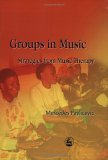 Groups in Music Strategies from Music Therapy 2003 9781843100812 Front Cover