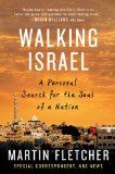 Walking Israel A Personal Search for the Soul of a Nation 2010 9780312534813 Front Cover