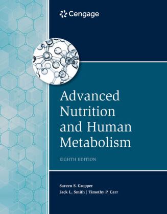 Advanced Nutrition and Human Metabolism 8th 9780357449813 Front Cover