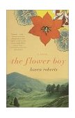 Flower Boy A Novel 2001 9780375706813 Front Cover