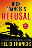 Dick Francis's Refusal 2013 9780399160813 Front Cover