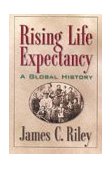 Rising Life Expectancy A Global History