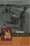 Time of Paradox America from Awakening to Hiroshima, 1890-1945  9780742533813 Front Cover