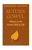 Autumn Gospel Women in the Second Half of Life  9780809135813 Front Cover