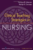 Clinical Teaching Strategies in Nursing 3rd 9780826105813 Front Cover