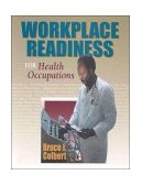 Health Occupations Workplace Readiness 1st 1998 9780827377813 Front Cover