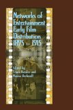 Networks of Entertainment Early Film Distribution 1895-1915 2008 9780861966813 Front Cover