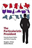 Particularistic President The Politics of Federal Grant Spending  9781107616813 Front Cover