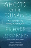 Ghosts of the Tsunami Death and Life in Japan's Disaster Zone  9781250192813 Front Cover