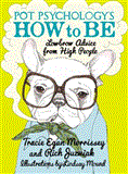 Pot Psychology's How to Be Lowbrow Advice from High People cover art