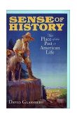 Sense of History The Place of the Past in American Life cover art