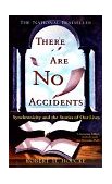 There Are No Accidents Synchronicity and the Stories of Our Lives 1998 9781573226813 Front Cover