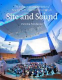 Site and Sound The Architecture and Acoustics of New Opera Houses and Concert Halls 2012 9781580932813 Front Cover