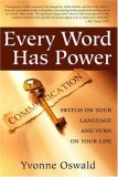 Every Word Has Power Switch on Your Language and Turn on Your Life 2008 9781582701813 Front Cover