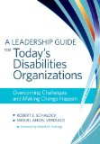 Leadership Guide for Today's Disabilities Organizations Overcoming Challenges and Making Change Happen cover art