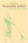Venerable Father A Life with Ajahn Chah 2003 9781931044813 Front Cover