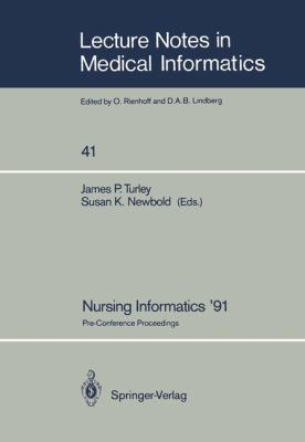 Nursing Informatics 1991 - Pre Conference Proceedings 1991 9783540538813 Front Cover