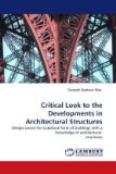 Critical Look to the Developments in Architectural Structures 2010 9783838347813 Front Cover