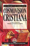 Cosmovision Cristiana : Una Vision Transformadora  9788482673813 Front Cover