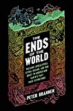 Ends of the World Volcanic Apocalypses, Lethal Oceans, and Our Quest to Understand Earth's Past Mass Extinctions  9780062364814 Front Cover