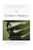 Condor's Shadow The Loss and Recovery of Wildlife in America cover art