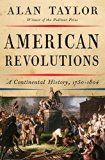 American Revolutions A Continental History, 1750 - 1804  9780393082814 Front Cover