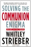 Solving the Communion Enigma What Is to Come 2013 9780399163814 Front Cover