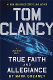 Tom Clancy True Faith and Allegiance  9780399176814 Front Cover