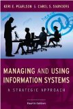 Managing and Using Information Systems A Strategic Approach 4th 9780470343814 Front Cover
