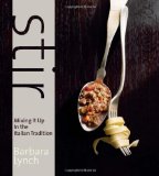 Stir Mixing It up in the Italian Tradition 2009 9780618576814 Front Cover
