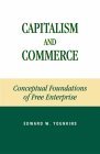 Capitalism and Commerce Conceptual Foundations of Free Enterprise