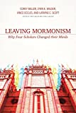 Leaving Mormonism Why Four Scholars Changed Their Minds  9780825444814 Front Cover