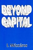 Beyond Capital Toward a Theory of Transition  9780853458814 Front Cover