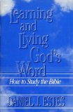 Learning and Living God's Word : How to Study the Bible cover art