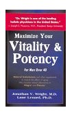 Maximize Your Vitality and Potency For Men over 40  9780962741814 Front Cover