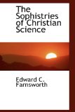 Sophistries of Christian Science 2009 9781110604814 Front Cover