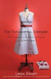 Thoughtful Dresser The Art of Adornment, the Pleasures of Shopping, and Why Clothes Matter cover art