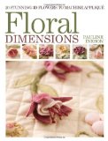 Floral Dimensions Quilt 3D Flowers with Your Machine  9781446301814 Front Cover