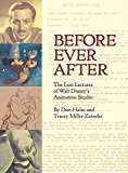 Before Ever After: The Lost Lectures of Walt Disney's Animation Studio  9781484710814 Front Cover