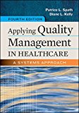 Applying Quality Management in Healthcare A Systems Approach, Fourth Edition 4th 9781567938814 Front Cover