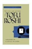 Life and Letters of Tofu Roshi 2001 9781570626814 Front Cover