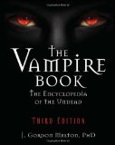 Vampire Book The Encyclopedia of the Undead 3rd 2010 9781578592814 Front Cover