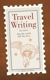Travel Writing See the World. Sell the Story cover art