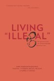 Living Illegal The Human Face of Unauthorized Immigration  9781595588814 Front Cover