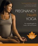 Pregnancy Health Yoga Your Essential Guide for Bump, Birth and Beyond  9781848990814 Front Cover