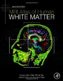 MRI Atlas of Human White Matter 2nd 9780123820815 Front Cover