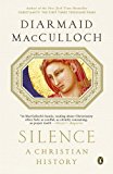 Silence A Christian History 2014 9780143125815 Front Cover