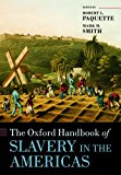 Oxford Handbook of Slavery in the Americas  9780198758815 Front Cover