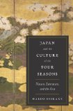 Japan and the Culture of the Four Seasons Nature, Literature, and the Arts cover art
